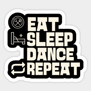 Eat Sleep Dance Repeat Sticker